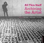 Sites of Anticipation: Artist’s Records in the Expanded Field of the Archive [Review]